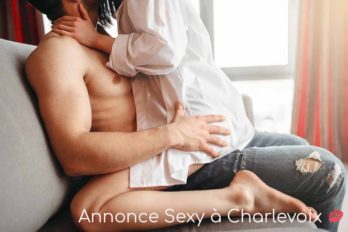 annonces sexy & intime à Charlevoix